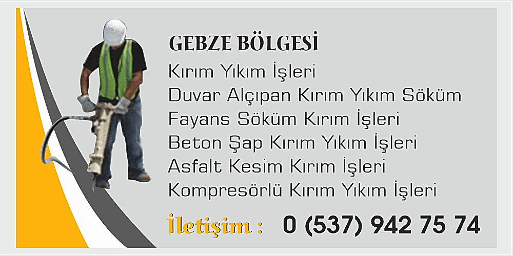 Gebze Kırım Yıkım İşleri Duvar Fayans Kırım Yıkım Ekibi